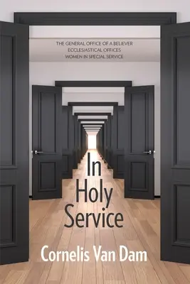 W świętej służbie: Eseje o urzędzie - osobistym i kościelnym - In Holy Service: Essays on Office-Personal and Ecclesial