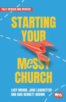 Rozpoczęcie pracy w Messy Church - Starting Your Messy Church