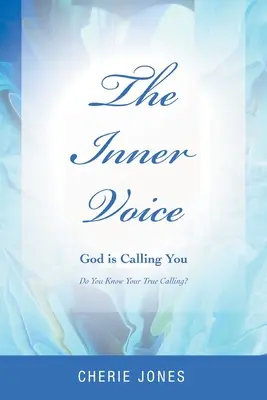 Wewnętrzny głos: Bóg cię wzywa - The Inner Voice: God Is Calling You