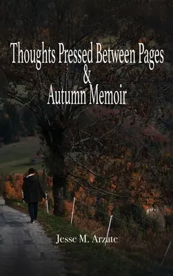 Myśli wciśnięte między strony i jesienny pamiętnik - Thoughts Pressed Between Pages & Autumn Memoir