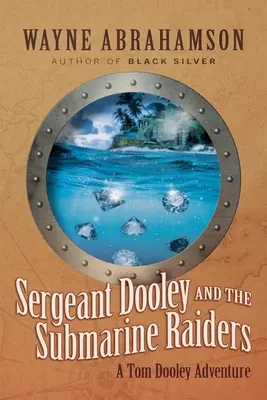 Sierżant Dooley i najeźdźcy z łodzi podwodnych - Sergeant Dooley and the Submarine Raiders