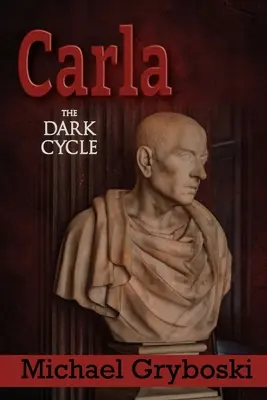 Carla: Mroczny cykl - Carla: The Dark Cycle