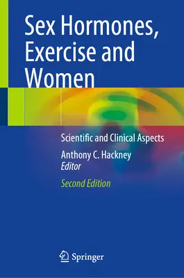 Hormony płciowe, ćwiczenia i kobiety: Aspekty naukowe i kliniczne - Sex Hormones, Exercise and Women: Scientific and Clinical Aspects