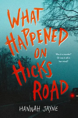 Co się wydarzyło na Hicks Road - What Happened on Hicks Road