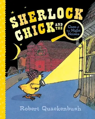 Sherlock Chick i sprawa nocnych hałasów - Sherlock Chick and the Case of the Night Noises