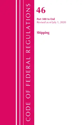 Kodeks przepisów federalnych, tytuł 46 Shipping 500-End, zmieniony od 1 października 2020 r. (Office of the Federal Register (U S )) - Code of Federal Regulations, Title 46 Shipping 500-End, Revised as of October 1, 2020 (Office of the Federal Register (U S ))
