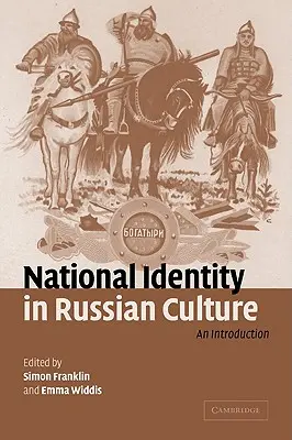 Tożsamość narodowa w kulturze rosyjskiej: Wprowadzenie - National Identity in Russian Culture: An Introduction