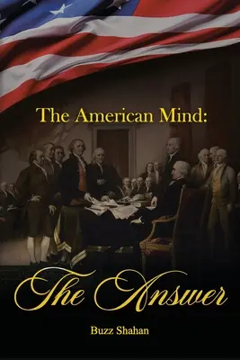 Amerykański umysł: Odpowiedź - The American Mind: The Answer