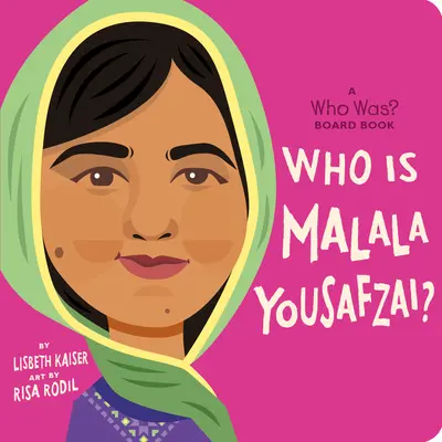 Kim jest Malala Yousafzai?: A Who Was? Książka planszowa - Who Is Malala Yousafzai?: A Who Was? Board Book