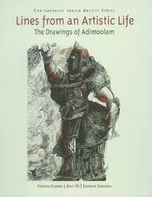 Linie z artystycznego życia - rysunki Adimoolama - Lines from an Artistic Life the Drawings of Adimoolam