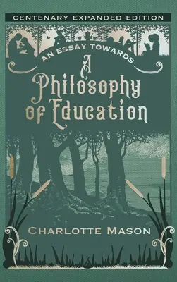 Esej w kierunku filozofii edukacji: Wydanie rozszerzone z okazji stulecia - An Essay towards a Philosophy of Education: Centenary Expanded Edition