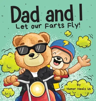 Tata i ja puszczamy bąki: Humorystyczna książka dla dzieci i dorosłych, idealna na Dzień Ojca - Dad and I Let Our Farts Fly: A Humor Book for Kids and Adults, Perfect for Father's Day