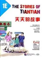 Opowieści z Tiantian 1E: lektura towarzysząca do Łatwych kroków do chińskiego - Stories of Tiantian 1E: Companion readers of Easy Steps to Chinese