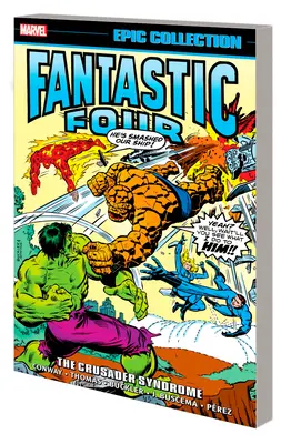 Fantastic Four Epic Collection: Syndrom krzyżowca - Fantastic Four Epic Collection: The Crusader Syndrome