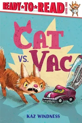 Cat vs. Vac: Gotowy do czytania, poziom 1 - Cat vs. Vac: Ready-To-Read Level 1