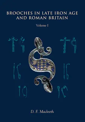 Broszki w późnej epoce żelaza i rzymskiej Brytanii - Brooches in Late Iron Age and Roman Britain