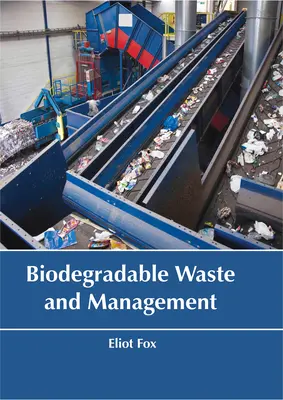 Odpady biodegradowalne i zarządzanie nimi - Biodegradable Waste and Management