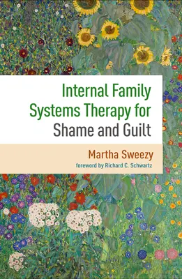 Terapia wewnętrznych systemów rodzinnych dla wstydu i poczucia winy - Internal Family Systems Therapy for Shame and Guilt