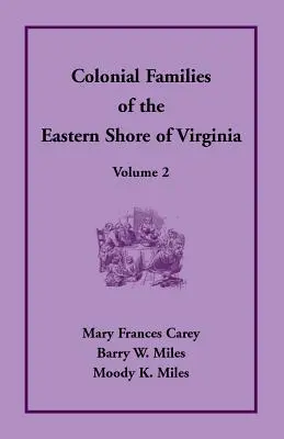 Rodziny kolonialne wschodniego wybrzeża Wirginii, tom 2 - Colonial Families of the Eastern Shore of Virginia, Volume 2