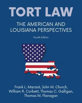 Prawo deliktów - perspektywa amerykańska i luizjańska, wydanie czwarte - Tort law - The American and Louisiana Perspectives, Fourth Edition