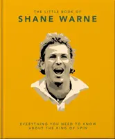 Mała księga Shane'a Warne'a - Wszystko, co musisz wiedzieć o królu spinów! - Little Book of Shane Warne - Everything you need to know about the king of spin