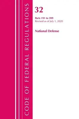 Kodeks przepisów federalnych, tytuł 32 Obrona narodowa 191-399, zmieniony od 1 lipca 2020 r. (Biuro Rejestru Federalnego (USA)) - Code of Federal Regulations, Title 32 National Defense 191-399, Revised as of July 1, 2020 (Office of the Federal Register (U S ))