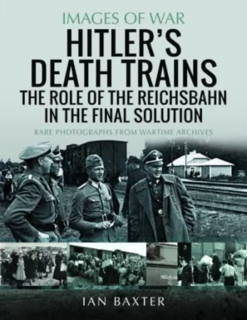 Hitlerowskie pociągi śmierci: Rola Kolei Rzeszy w Ostatecznym Rozwiązaniu - Hitler's Death Trains: The Role of the Reichsbahn in the Final Solution