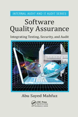 Zapewnienie jakości oprogramowania: Integracja testowania, bezpieczeństwa i audytu - Software Quality Assurance: Integrating Testing, Security, and Audit