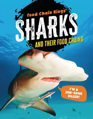 Rekiny: I ich łańcuchy pokarmowe - Sharks: And Their Food Chains