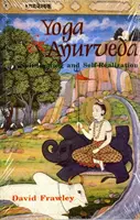 Joga i ajurweda - samouzdrawianie i samorealizacja - Yoga and Ayurveda - Self-healing and Self-realization