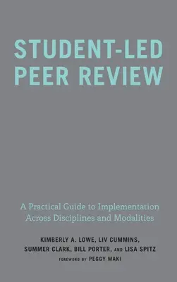 Student-Led Peer Review: Praktyczny przewodnik po wdrażaniu w różnych dyscyplinach i modalnościach - Student-Led Peer Review: A Practical Guide to Implementation Across Disciplines and Modalities