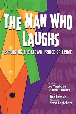 Człowiek, który się śmieje: Odkrywanie księcia klaunów zbrodni - The Man Who Laughs: Exploring The Clown Prince of Crime