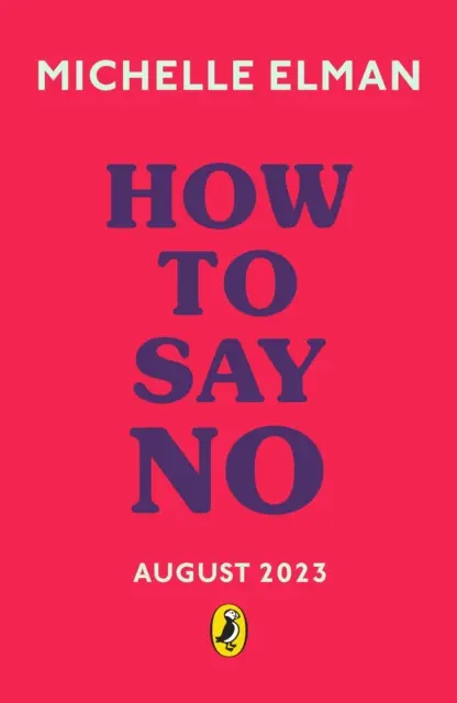 Jak mówić „nie” - Wyznaczanie granic dla przyjaźni, ciała i życia - How To Say No - Setting boundaries for your friendships, your body and your life