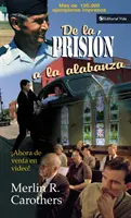 de la Prision a la Alabanza