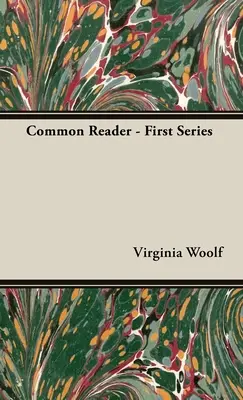 The Common Reader - pierwsza seria - The Common Reader - First Series