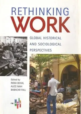 Ponowne przemyślenie pracy: Globalne perspektywy historyczne i socjologiczne - Rethinking Work: Global Historical and Sociological Perspectives