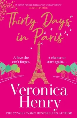 Trzydzieści dni w Paryżu: Cudownie eskapistyczna, romantyczna i podnosząca na duchu nowa powieść autora bestsellerów Sunday Timesa - Thirty Days in Paris: The Gorgeously Escapist, Romantic and Uplifting New Novel from the Sunday Times Bestselling Author