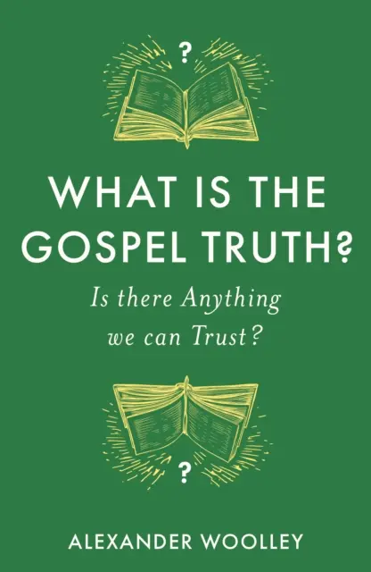 Czym jest prawda ewangeliczna? - Czy jest coś, czemu możemy zaufać? - What is the Gospel Truth? - Is there Anything we can Trust?