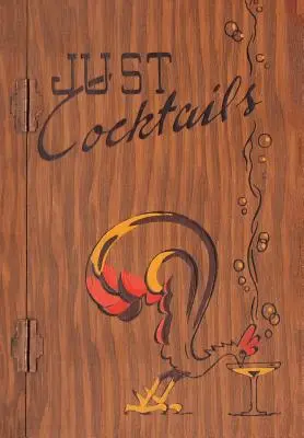 Tylko koktajle: Przewodnik barmana (ilustrowany) (Engage Books) - Just Cocktails: A Bartender's Guide (Illustrated) (Engage Books)