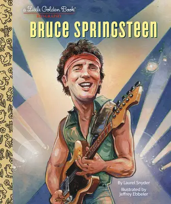 Bruce Springsteen: Mała złota księga biografii - Bruce Springsteen a Little Golden Book Biography