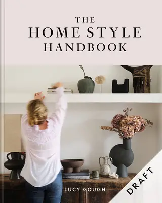 Podręcznik stylu domowego - The Home Style Handbook