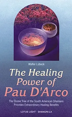 Uzdrawiająca moc Pau d'Arco - Healing Power of Pau d'Arco