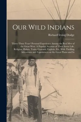 Nasi dzicy Indianie: Trzydzieści trzy lata osobistych doświadczeń wśród czerwonych ludzi Wielkiego Zachodu. Popularny opis ich życia społecznego, R - Our Wild Indians: Thirty-three Years' Personal Experience Among the red men of the Great West. A Popular Account of Their Social Life, R