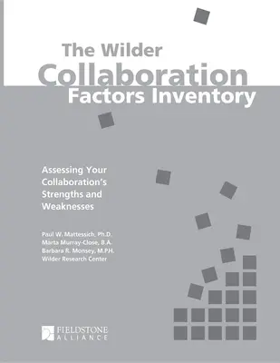 The Wilder Collaboration Factors Inventory: Ocena mocnych i słabych stron współpracy - The Wilder Collaboration Factors Inventory: Assessing Your Collaboration's Strengths and Weaknesses