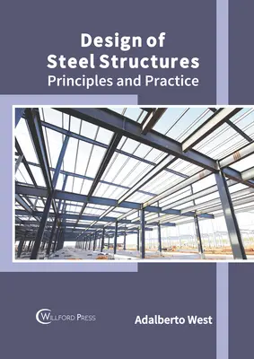 Projektowanie konstrukcji stalowych: Zasady i praktyka - Design of Steel Structures: Principles and Practice