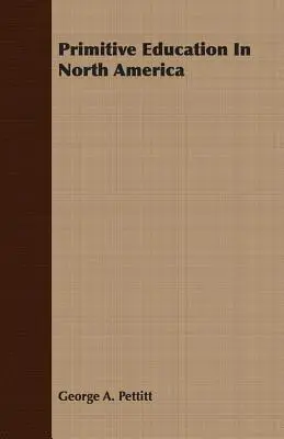 Prymitywna edukacja w Ameryce Północnej - Primitive Education In North America