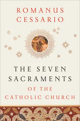 Siedem sakramentów Kościoła katolickiego - The Seven Sacraments of the Catholic Church