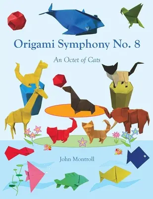 Symfonia origami nr 8: Oktet kotów - Origami Symphony No. 8: An Octet of Cats