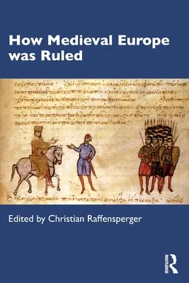 Jak rządzono średniowieczną Europą - How Medieval Europe Was Ruled