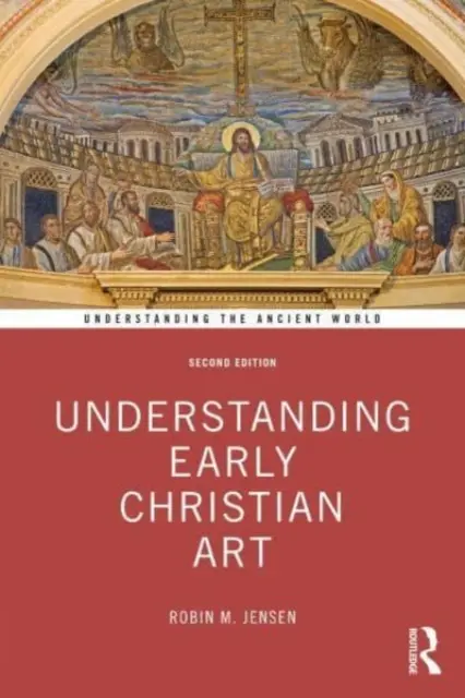 Zrozumieć sztukę wczesnochrześcijańską - Understanding Early Christian Art